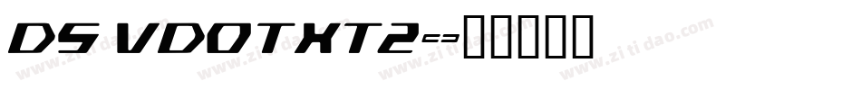 DS VDOTXT2字体转换